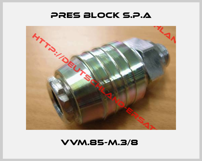 PRES BLOCK S.p.A-VVM.85-M.3/8 