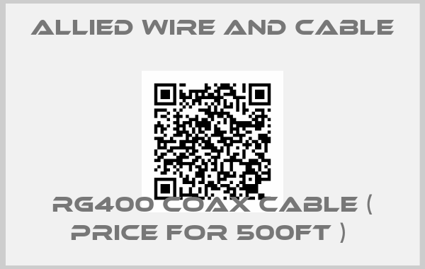 Allied Wire and Cable-RG400 Coax Cable ( price for 500ft ) 
