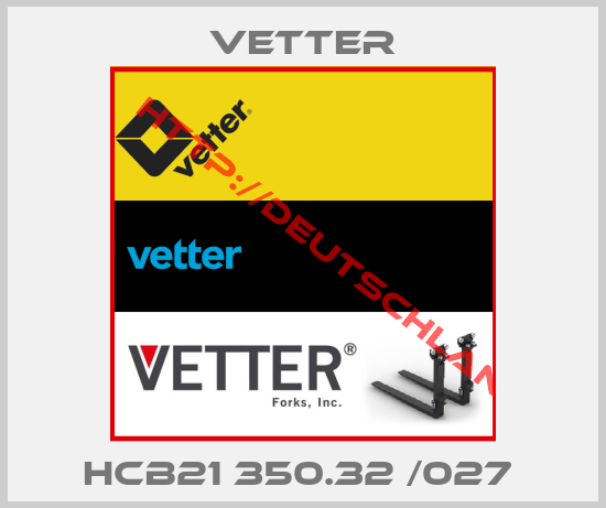 Vetter-HCB21 350.32 /027 