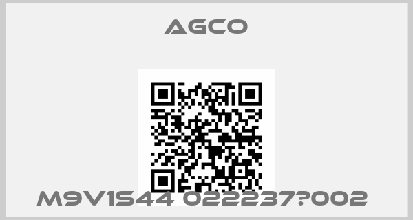 AGCO-M9V1S44 022237‐002 
