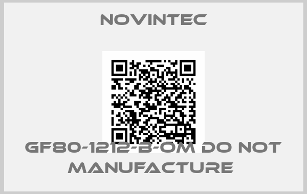 Novintec-GF80-1212-B-OM do not manufacture 