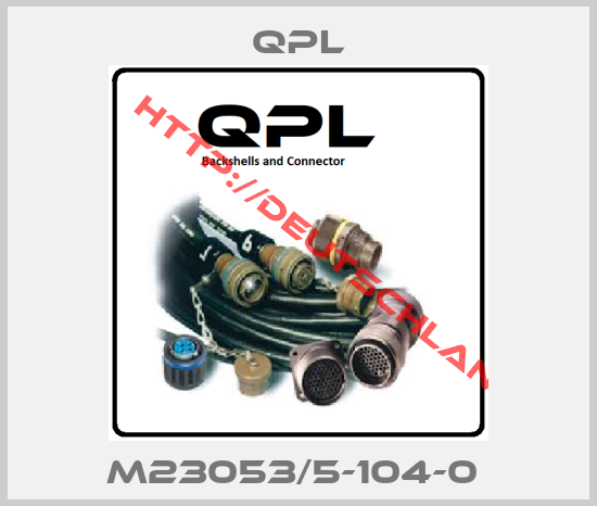 QPL-M23053/5-104-0 