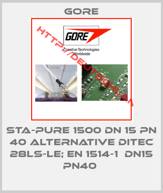 Gore-STA-PURE 1500 DN 15 PN 40 Alternative DITEC 28LS-LE; EN 1514-1  DN15 PN40 