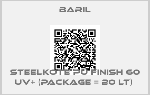 Baril-SteelKote PU Finish 60 UV+ (Package = 20 lt) 