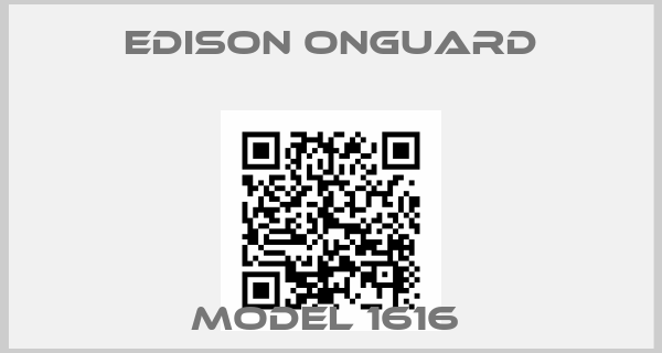 Edison Onguard-Model 1616 