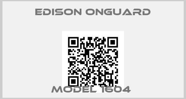 Edison Onguard-Model 1604 