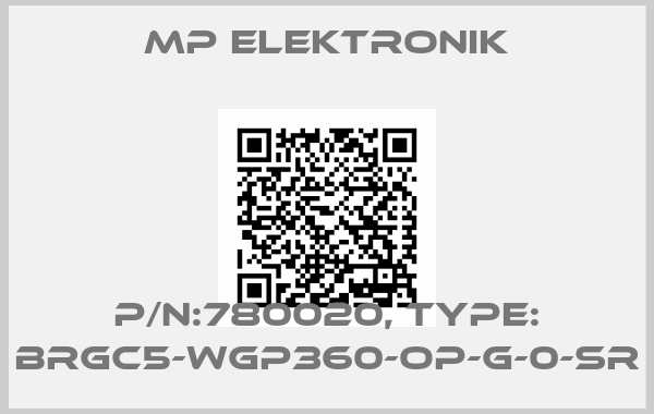 Mp Elektronik-P/N:780020, Type: BRGC5-WGP360-OP-G-0-SR