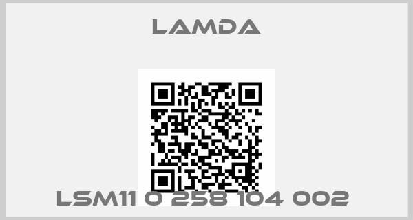 Lamda-LSM11 0 258 104 002 