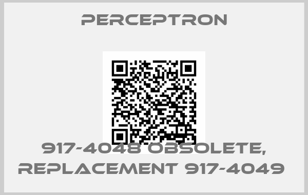 Perceptron-917-4048 obsolete, replacement 917-4049 