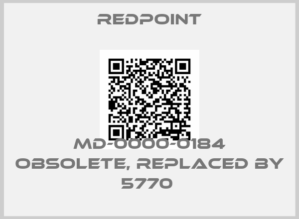 RedPoint-MD-0000-0184 obsolete, replaced by 5770 
