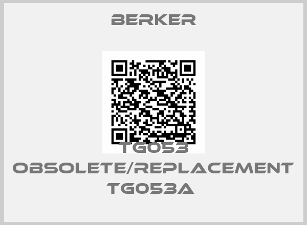 Berker-TG053 obsolete/replacement TG053A 