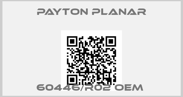 Payton Planar-60446/R02 oem 