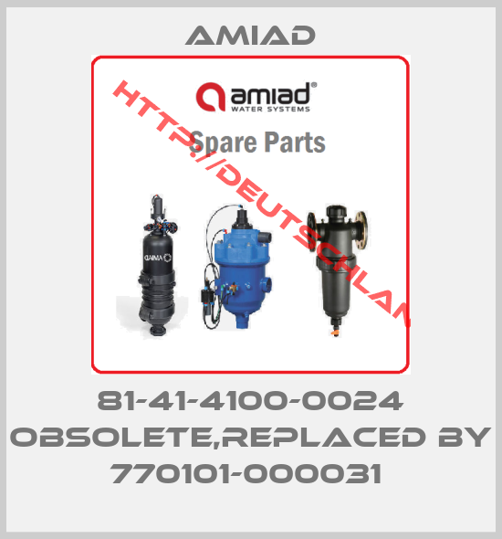 Amiad-81-41-4100-0024 obsolete,replaced by 770101-000031 
