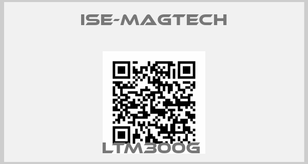 ISE-MAGTECH-LTM300G 