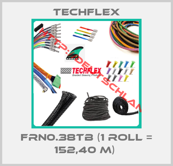 Techflex-FRN0.38TB (1 roll = 152,40 m) 