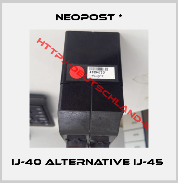 Neopost -IJ-40 alternative IJ-45 