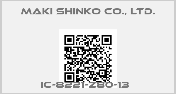 Maki Shinko Co., Ltd.-IC-8221-Z80-13  