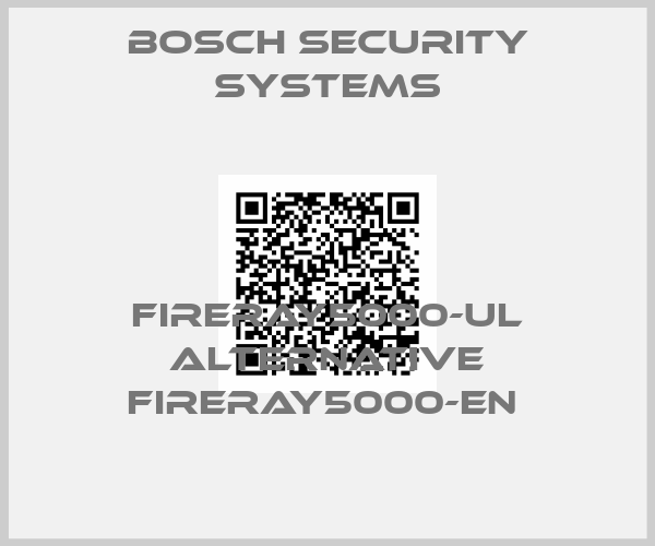 Bosch Security Systems-FIRERAY5000-UL alternative Fireray5000-EN 