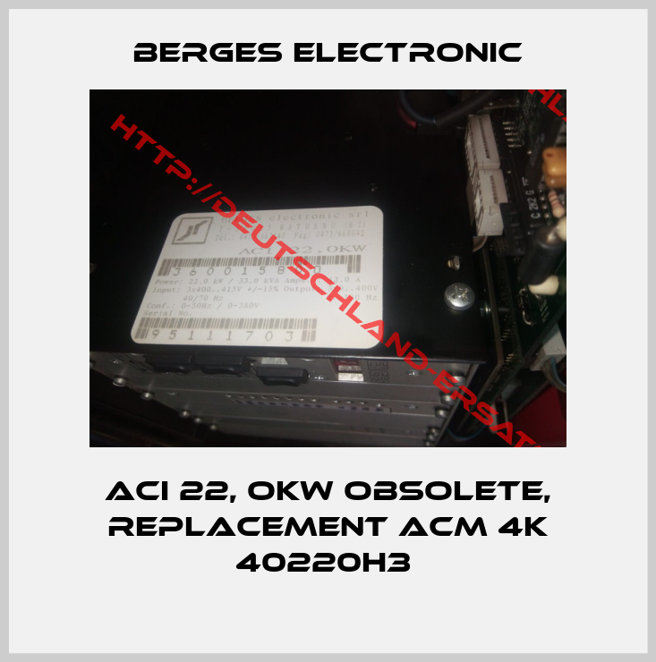 Berges Electronic-ACI 22, OKW obsolete, replacement ACM 4K 40220H3 