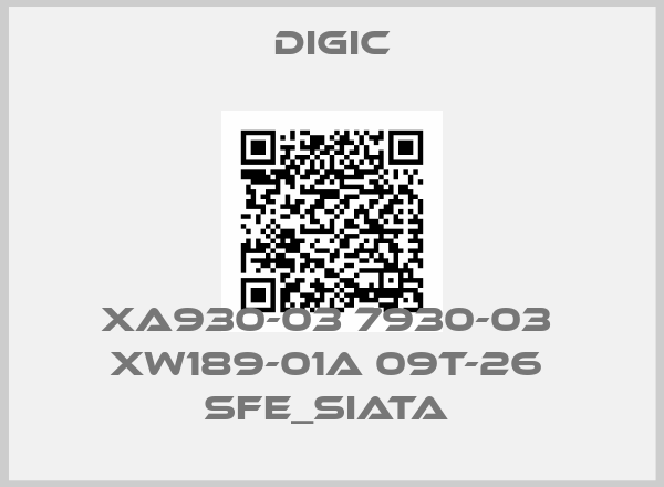 DIGIC-XA930-03 7930-03  XW189-01A 09T-26  SFE_SIATA 