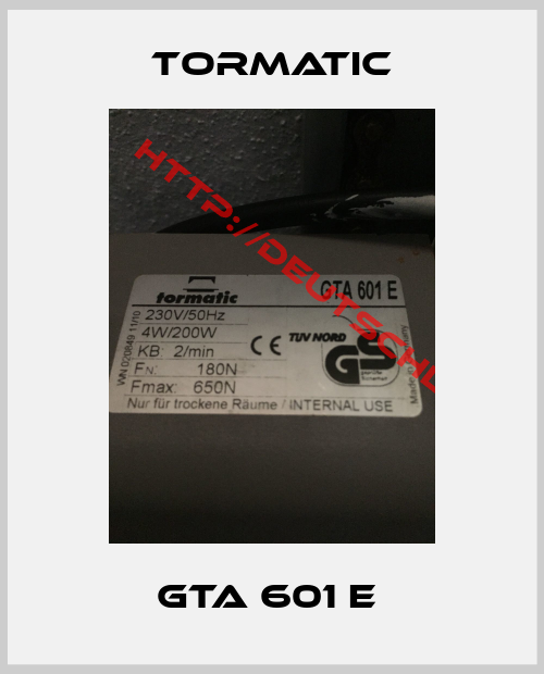 Tormatic-GTA 601 E 