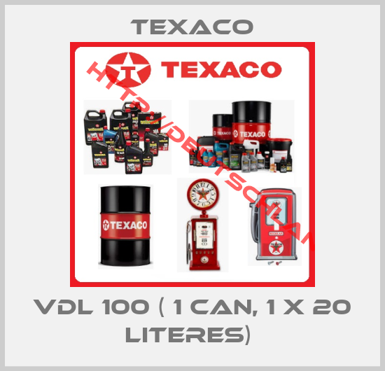 TEXACO-VDL 100 ( 1 can, 1 x 20 literes) 