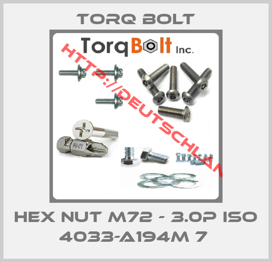 Torq Bolt-HEX NUT M72 - 3.0P ISO 4033-A194M 7 