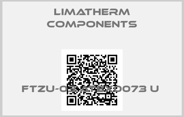 LIMATHERM COMPONENTS-FTZU-03 ATEX0073 U 
