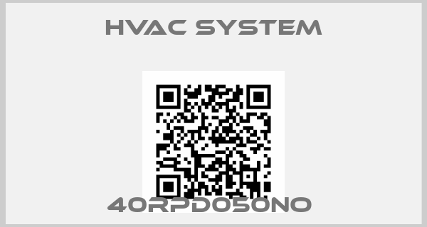 HVAC SYSTEM- 40RPD050NO 