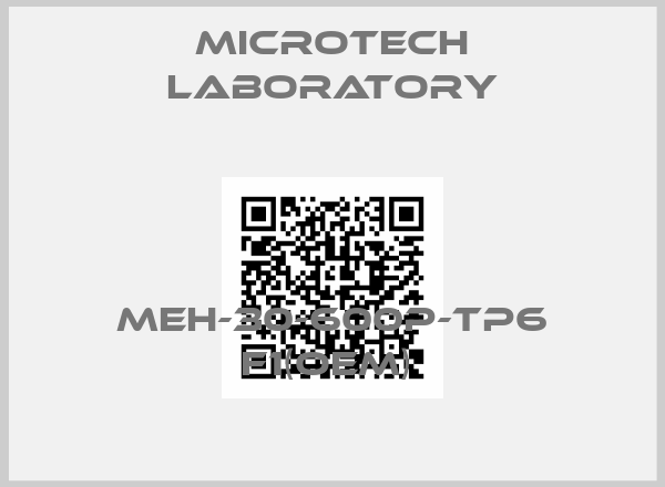 MICROTECH LABORATORY-MEH-30-600p-TP6 F1(OEM) 