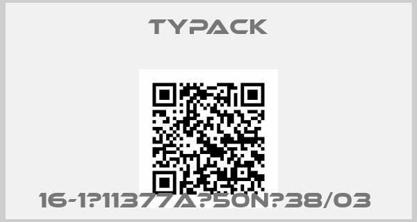 TYPACK-16-1　11377A　50N　38/03 