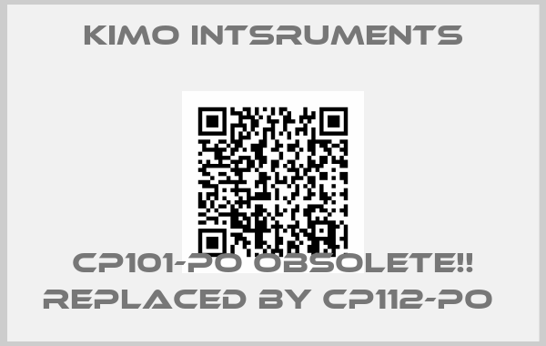 KIMO Intsruments-CP101-PO Obsolete!! Replaced by CP112-PO 