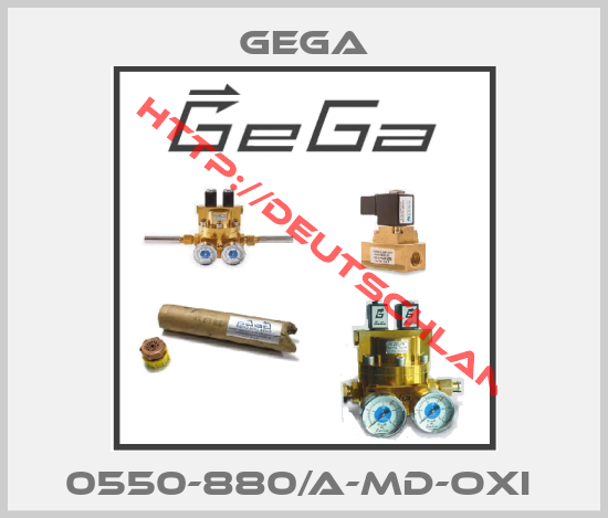 GEGA-0550-880/A-MD-OXI 