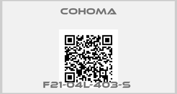 Cohoma- F21-04L-403-S 