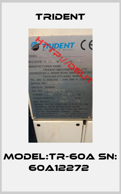 Trident-Model:TR-60A SN: 60A12272 