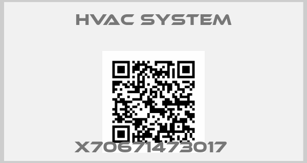 HVAC SYSTEM-X70671473017 