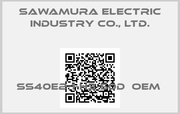 Sawamura Electric Industry Co., Ltd.-SS40E2-1-H3-50D  oem 
