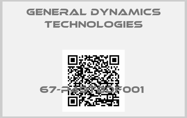 General Dynamics Technologies-67-P49TBDF001 