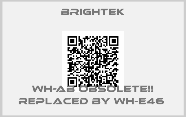 brightek-WH-AB Obsolete!! Replaced by WH-E46 