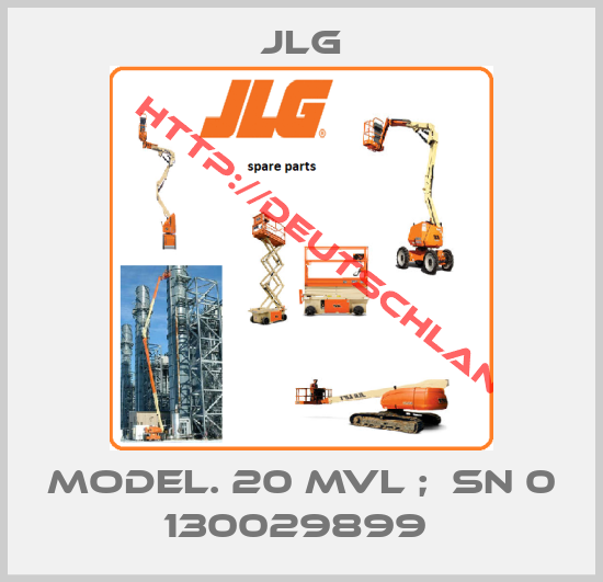 JLG-model. 20 MVL ;  SN 0 130029899 