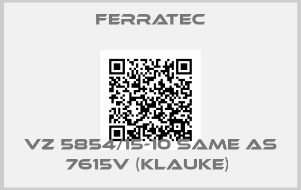 Ferratec-VZ 5854/15-10 same as 7615V (Klauke) 
