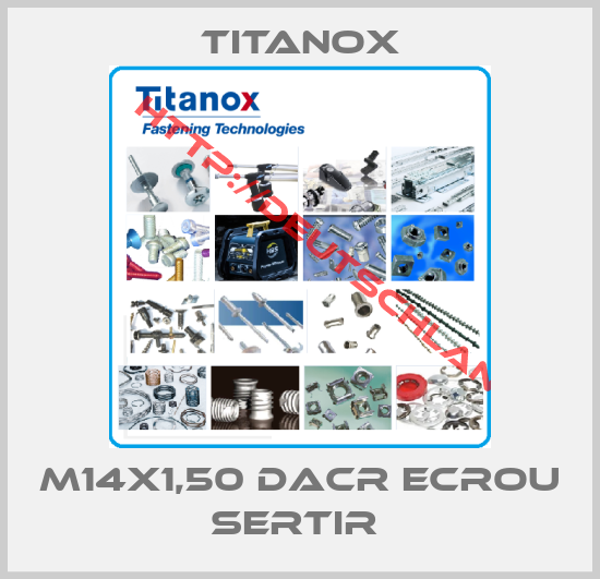 Titanox-M14X1,50 DACR ECROU SERTIR 