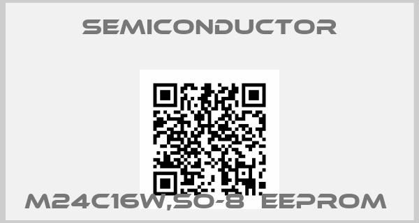 Semiconductor-M24C16W,SO-8  EEPROM 