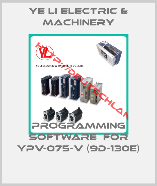 Ye Li Electric & Machinery-Programming software  for YPV-075-V (9D-130E)