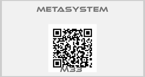 Metasystem-M33 