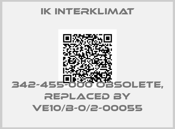 IK Interklimat-342-455-000 obsolete, replaced by VE10/B-0/2-00055