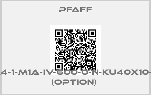 Pfaff-M4-1-M1A-IV-600-0-N-KU40X10-B (OPTION) 