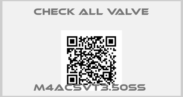 Check All Valve-M4ACSVT3.50SS 