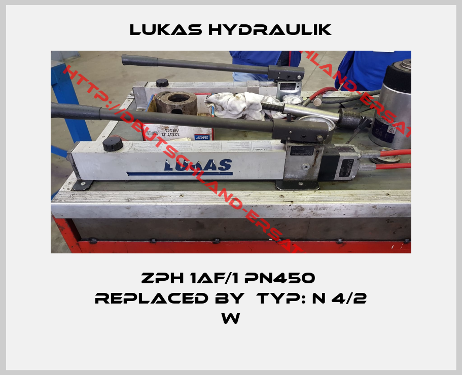 LUKAS HYDRAULIK-ZPH 1AF/1 PN450  replaced by  Typ: N 4/2 W