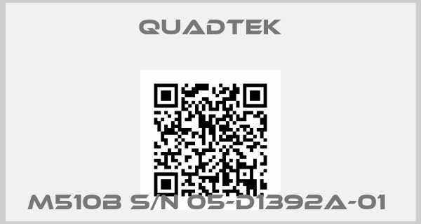 Quadtek-M510B S/N 05-D1392A-01 